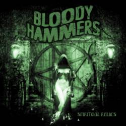 Bloody Hammers : Spiritual Relics